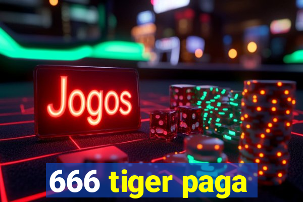 666 tiger paga